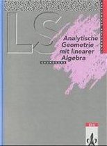 Lambacher-Schweizer. Analytische Geometrie mit linearer Algebra Grundkurs. Schülerbuch. Ausgabe A
