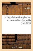 Sciences Sociales- La Législation Étrangère Sur La Conservation Des Forêts
