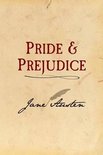 Pride and Prejudice: Original and Unabridged