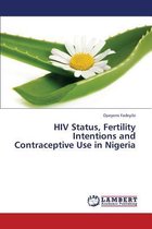 HIV Status, Fertility Intentions and Contraceptive Use in Nigeria