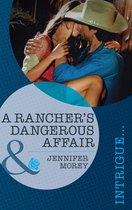 A Rancher's Dangerous Affair (Mills & Boon Intrigue) (Vengeance in Texas - Book 2)