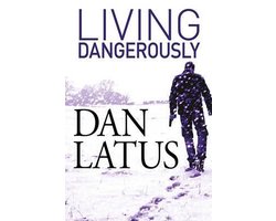 Living Dangerously