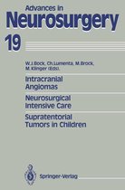 Advances in Neurosurgery 19 - Intracranial Angiomas. Neurosurgical Intensive Care. Supratentorial Tumors in Children