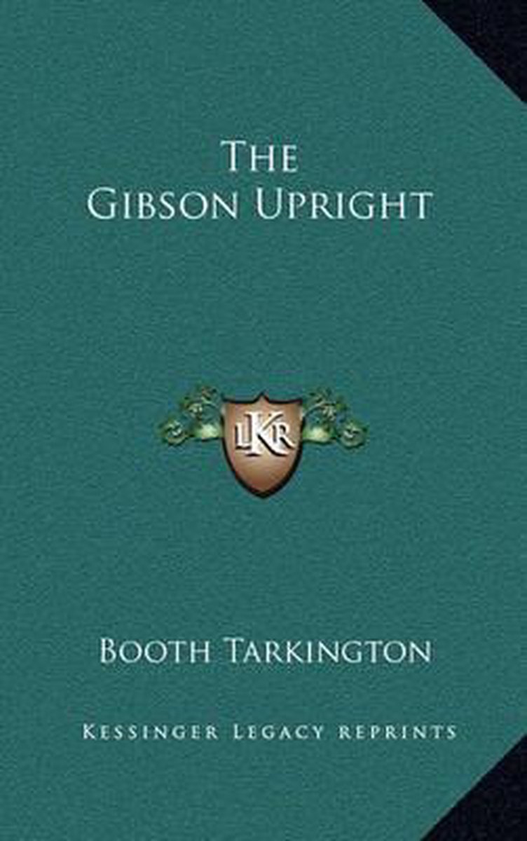 The Gibson Upright van Booth Tarkington
