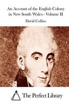 An Account of the English Colony in New South Wales - Volume II