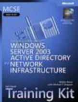 MCSE Self-Paced Training Kit (Exam 70-297) - Designing a Microsoft Windows Server 2003 Active Dictionary and Network Infrastructure