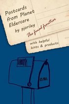 Postcards from Planet Eldercare