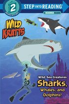 Step into Reading - Wild Sea Creatures: Sharks, Whales and Dolphins! (Wild Kratts)