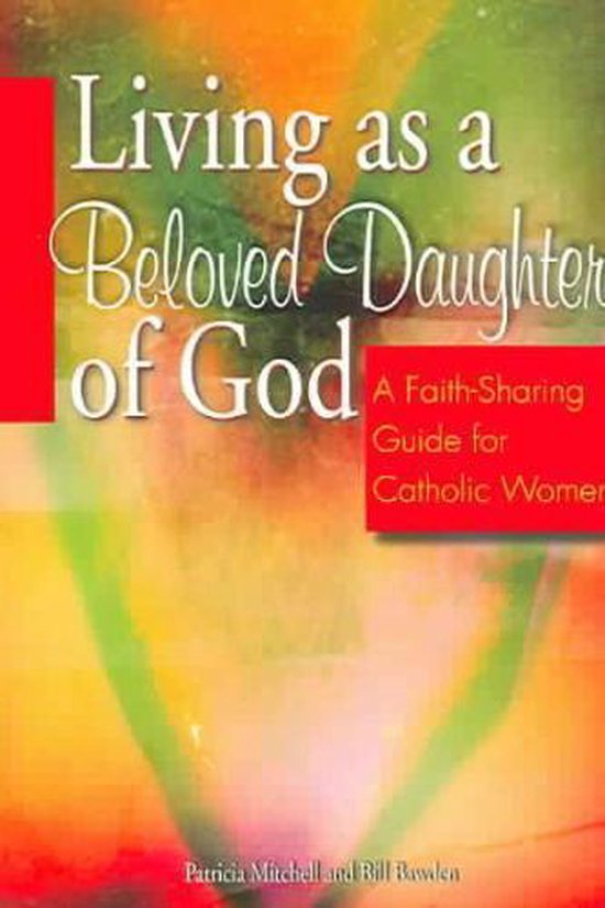 Living As A Beloved Daughter Of God 9781593250522 Patricia Mitchell Boeken