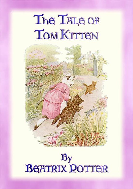 The Tales of Peter Rabbit & Friends 11 - THE TALE OF TOM KIT ... - cover