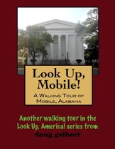 A Walking Tour of Mobile, Alabama
