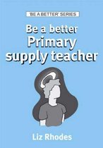 Be a Better Primary Supply Teacher