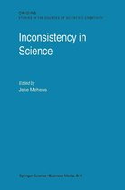 Origins: Studies in the Sources of Scientific Creativity 2 - Inconsistency in Science
