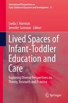 International Perspectives on Early Childhood Education and Development 11 - Lived Spaces of Infant-Toddler Education and Care