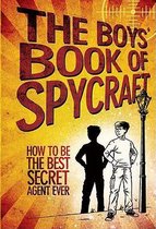 The Boys' Book of Spycraft