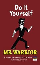 Do It Yourself (Mr Warrior)