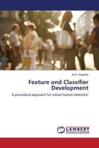 Feature and Classifier Development