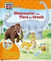 Was ist was Junior: Dinosaurier und Tiere der Urzeit