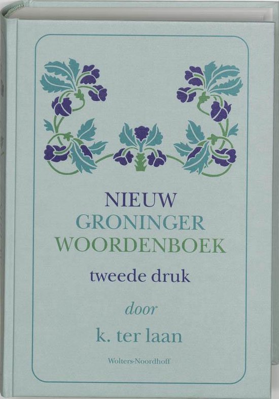 Cover van het boek 'Nieuw Groninger woordenboek' van K. ter Laan