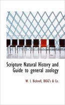 Scripture Natural History and Guide to General Zoology