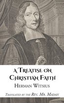 A Treatise on Christian Faith