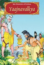 Epic Characters of Puranas - Yaajnavalkya