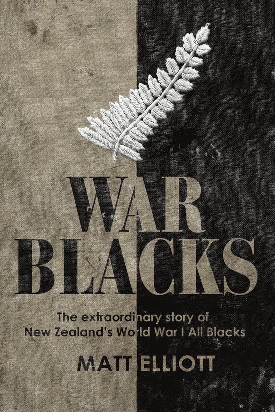 War Blacks: The extraordinary story of New Zealand's WWI All ... - cover