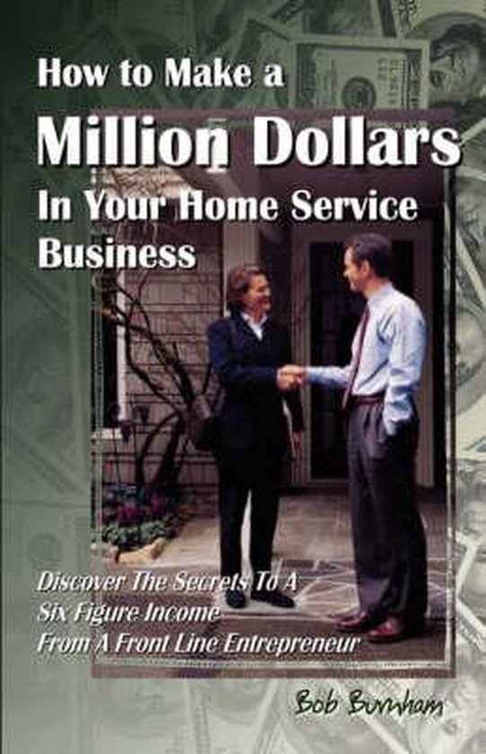 How to Make a Million Dollars In Your Home Service Business - cover