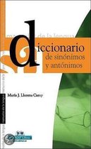 Diccionario De Sinonimos Y Antonimos / Dictionary Of Synonyms And Antonyms