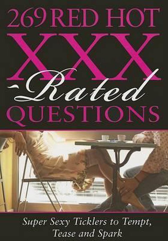 269 Red Hot XXX-Rated Questions