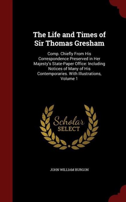 The Life and Times of Sir Thomas Gresham - cover