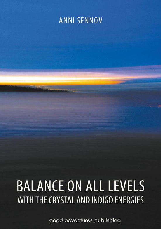 Balance on All Levels with the Crystal and Indigo Energies - cover