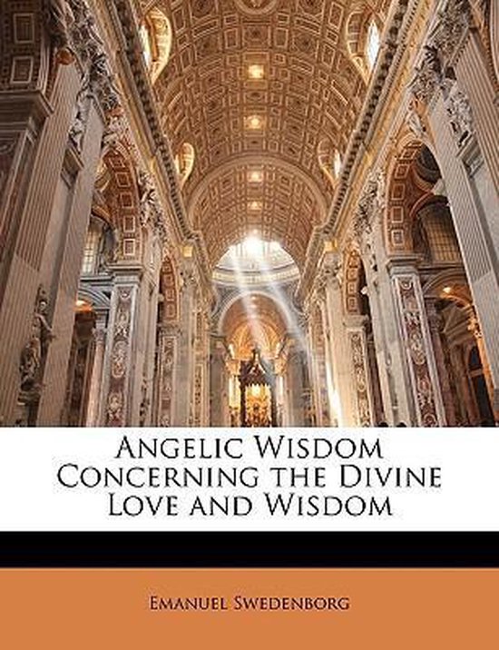 Boekomslag met de titel 'Angelic Wisdom Concerning the Divine Love and Wisdom' en 'Emanuel Swedenborg'.