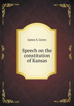 Speech on the constitution of Kansas