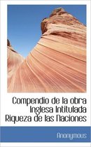 Compendio de la obra Inglesa Intitulada Riqueza de las Naciones