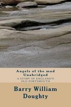 Angels of the Mud Unabridged