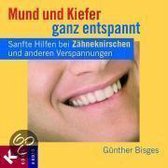 Mund und Kiefer ganz entspannt. CD