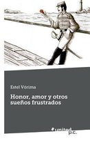 Honor, Amor y Otros Suenos Frustrados