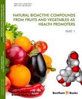 Natural Bioactive Compounds from Fruits and Vegetables as Health Promoters Part I