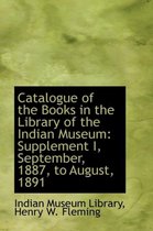 Catalogue of the Books in the Library of the Indian Museum