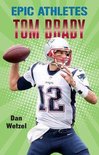Epic Athletes: Tom Brady