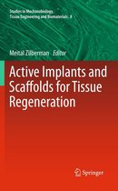 Studies in Mechanobiology, Tissue Engineering and Biomaterials 8 - Active Implants and Scaffolds for Tissue Regeneration