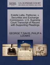 Estelle Latta, Petitioner, V. Securities and Exchange Commission. U.S. Supreme Court Transcript of Record with Supporting Pleadings