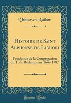 Histoire de Saint Alphonse de Liguori