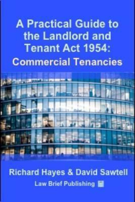 A Practical Guide to the Landlord and Tenant Act 1954