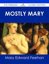 Mostly Mary - The Original Classic Edition