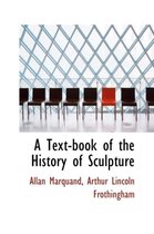 A Text-Book of the History of Sculpture