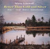 Yelena Eckemoff - Better Than Gold And Silver (CD)