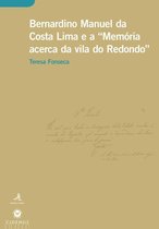 Fontes e Inventários - Bernardino Manuel da Costa Lima e a Memória acerca da vila do Redondo