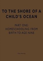 To the Shore of a Child's Ocean